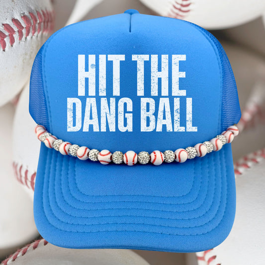 HIT THE DANG BALL TRUCKER HAT