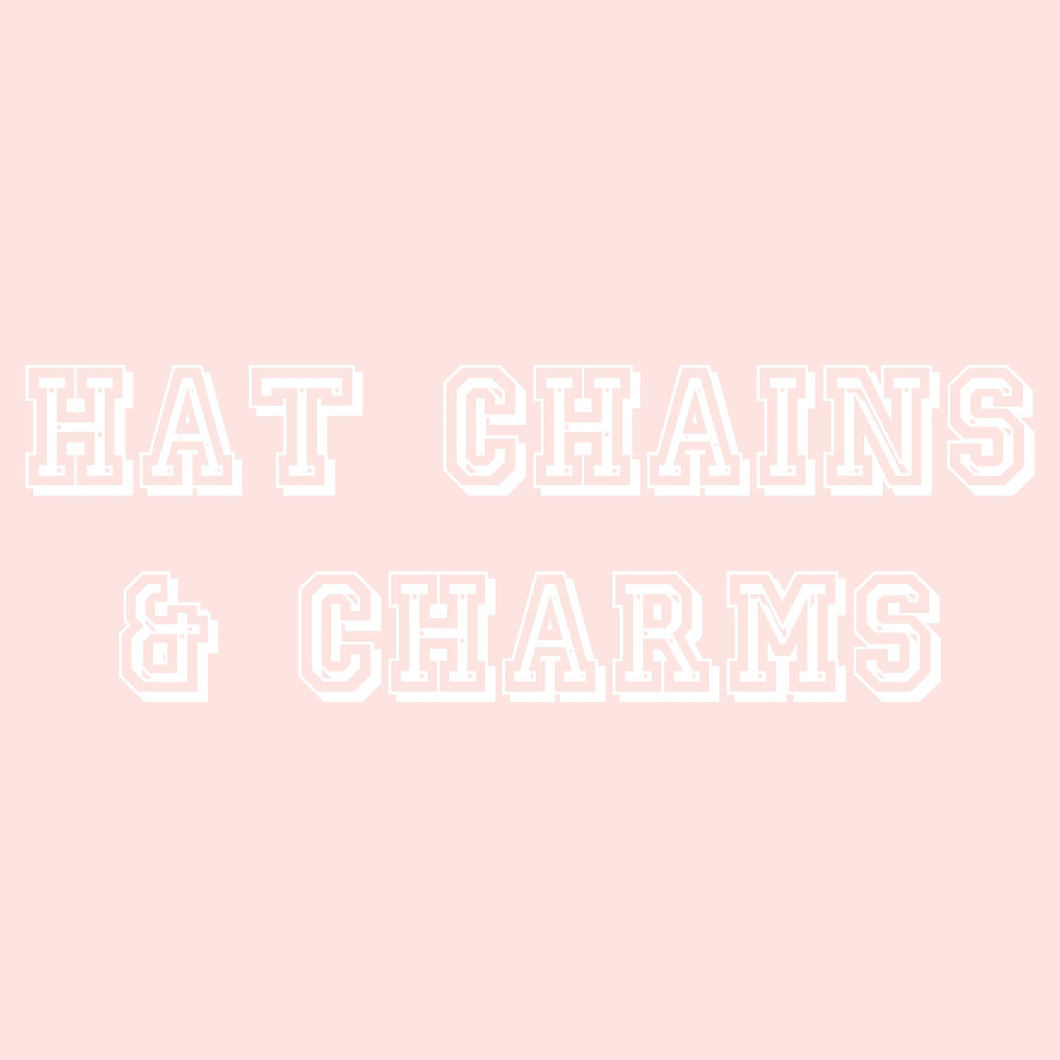 HAT CHAINS & CHARMS