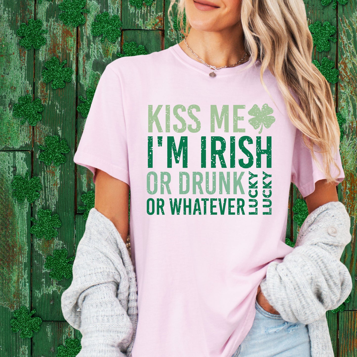 KISS ME I'M IRISH OR DRUNK OR WHATEVER TEE