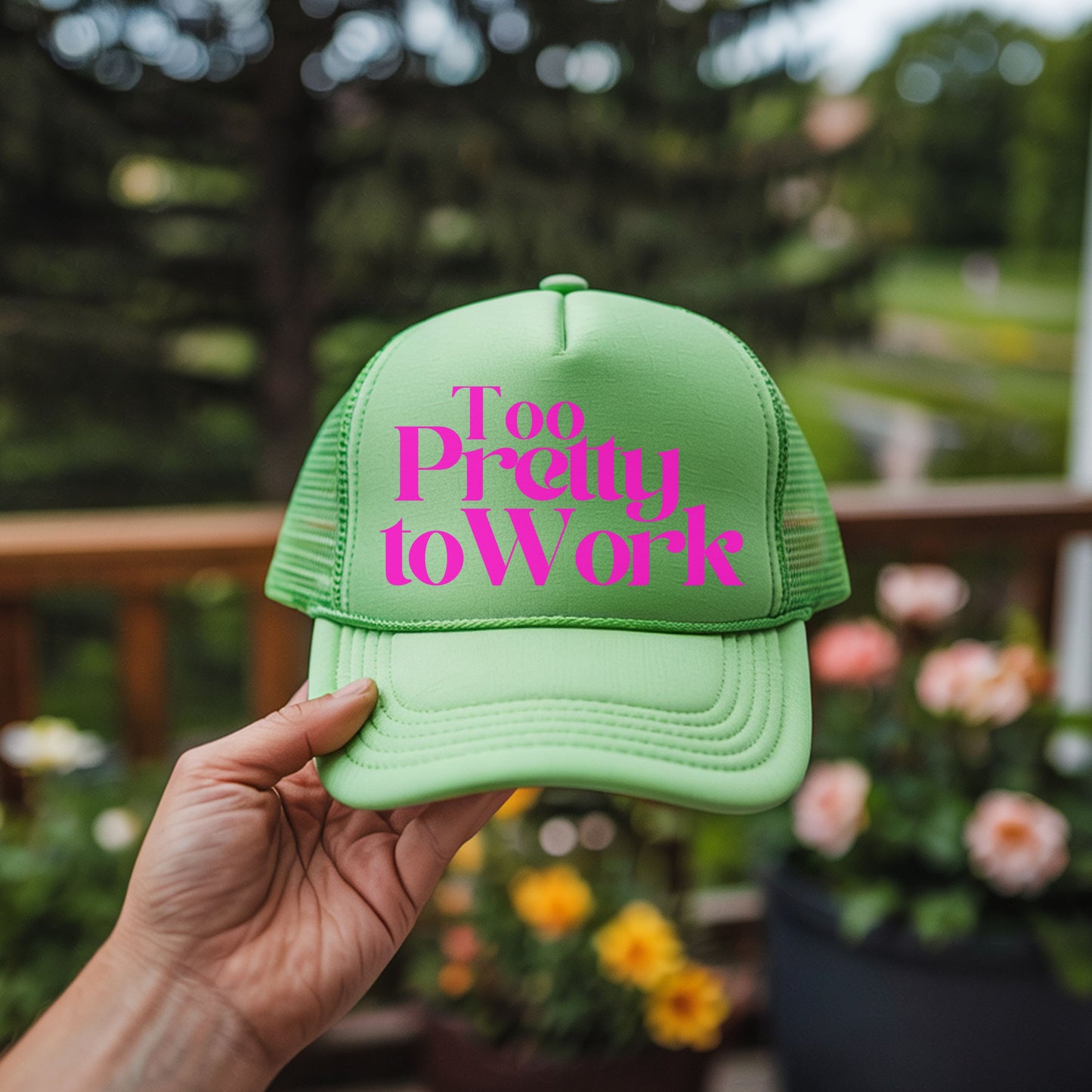TOO PRETTY TO WORK TRUCKER HAT