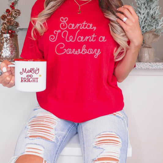 SANTA, I WANT A COWBOY TEE