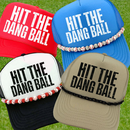 HIT THE DANG BALL TRUCKER HAT