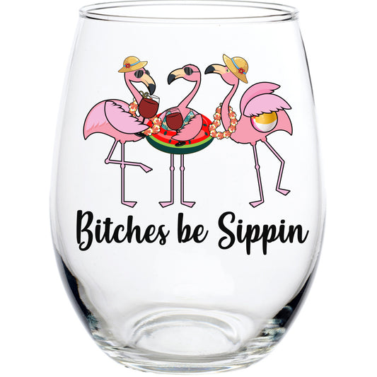 Bitches Be Sippin STEMLESS WINE GLASS