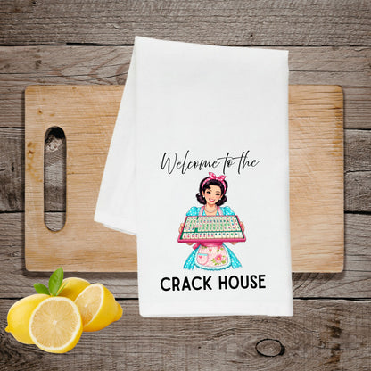 WELCOME TO THE CRACK HOUSE TOWEL