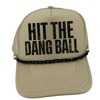 HIT THE DANG BALL TRUCKER HAT