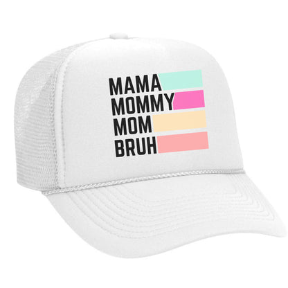 MAMA MOMMY MOM BRUH TRUCKER HAT