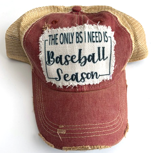 THE ONLY BS I NEED IS BASEBALL SEASON Trucker Hat